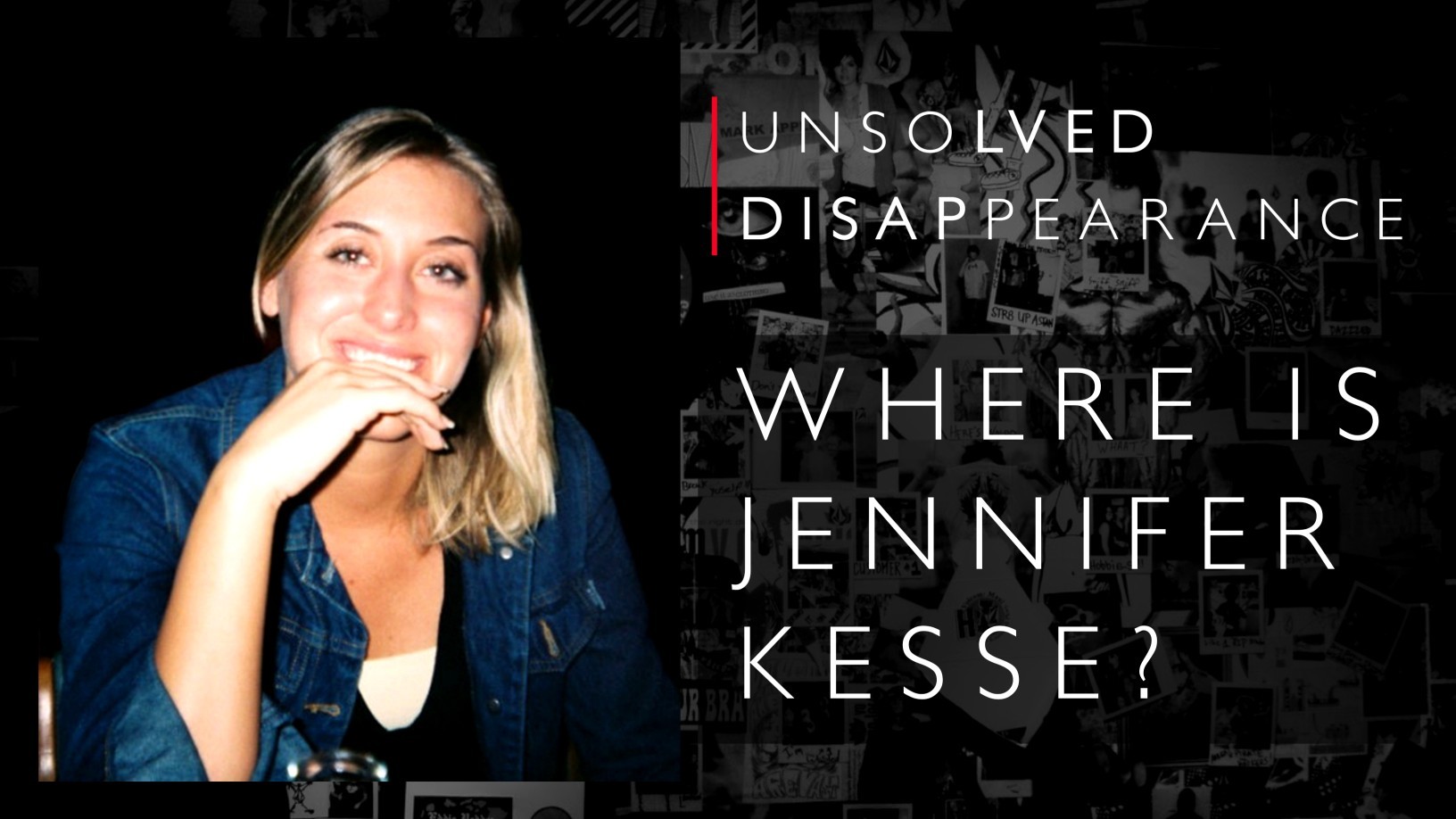 Nevyřešené zmizení Jennifer Kesse 1