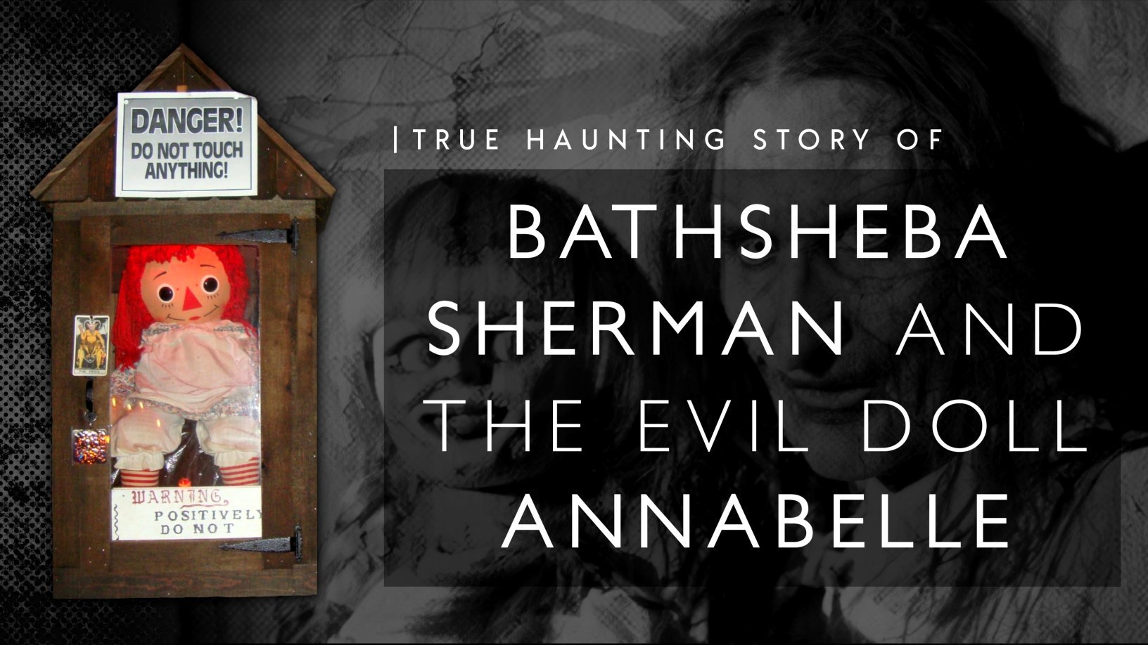 Bathsheba Sherman in zla lutka Annabelle: resnična zgodba za "čaranjem"